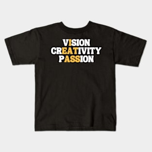 Vision Creativity Passion Kids T-Shirt